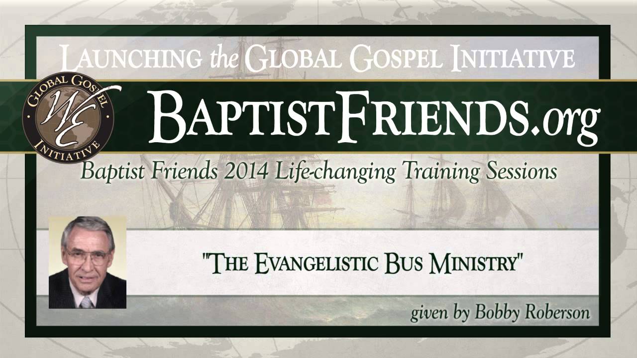 The Evangelistic Bus Ministry given by Bobby Roberson