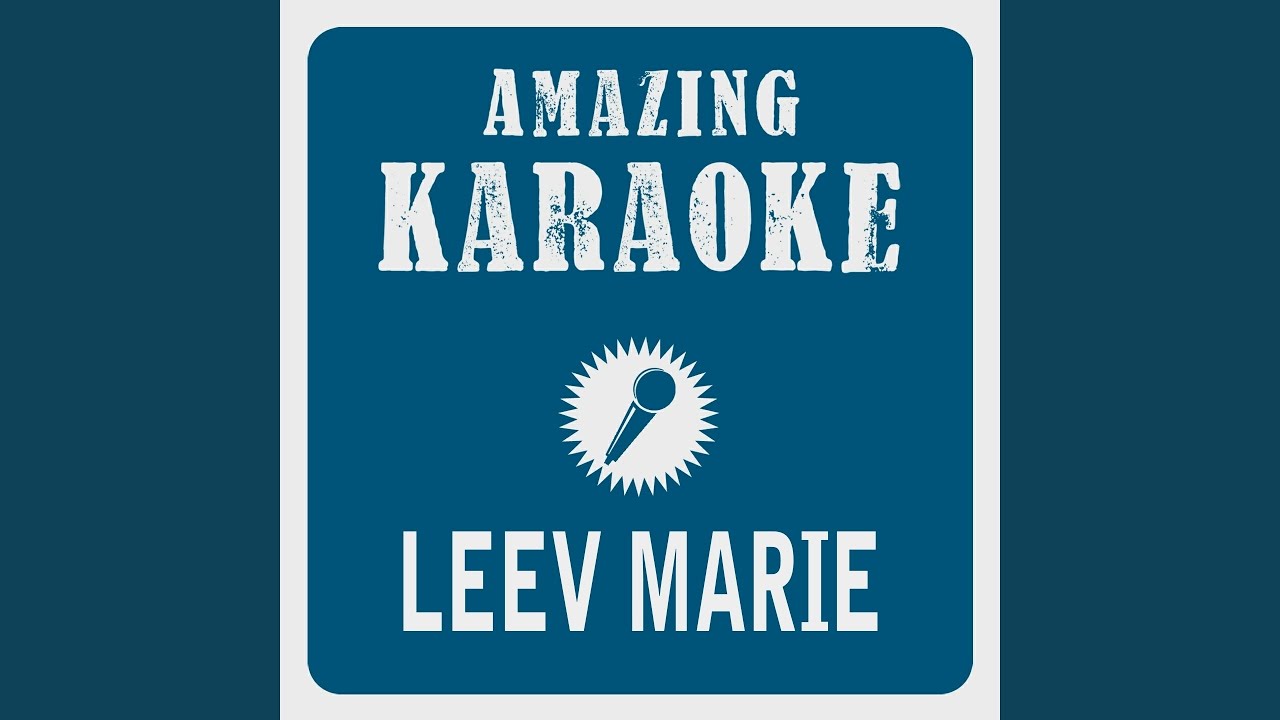 Leev Marie (Karaoke Version) (Originally Performed By Paveier)