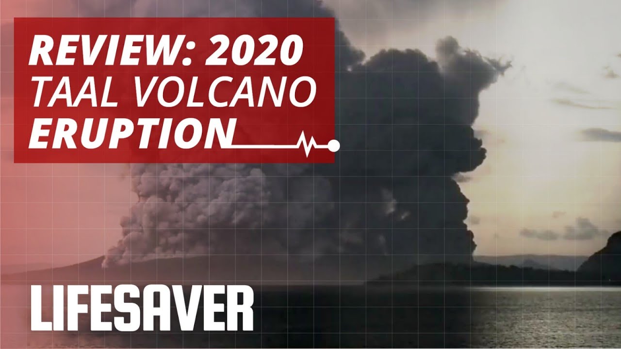 LIFESAVER REVIEW: 2020 Taal Volcano Eruption
