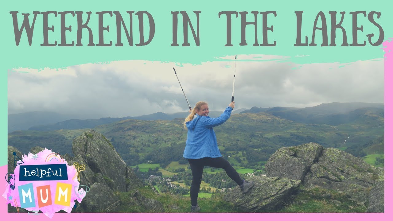 LAKE DISTRICT HOLIDAY | WEEKEND VLOG