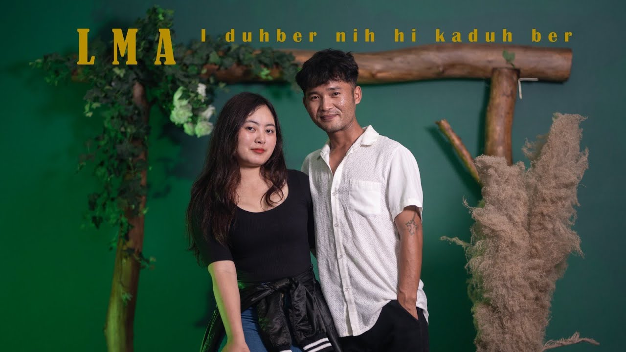 LMA - I duhber nih hi ka duhber ( MV)