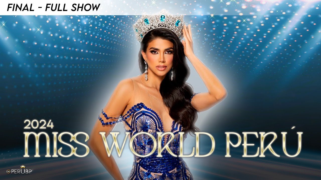 MISS WORLD PERÚ 2024 / FULL SHOW SIN COMERCIALES