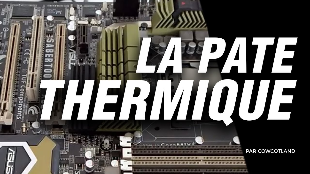 Atelier LDLC : La pate thermique