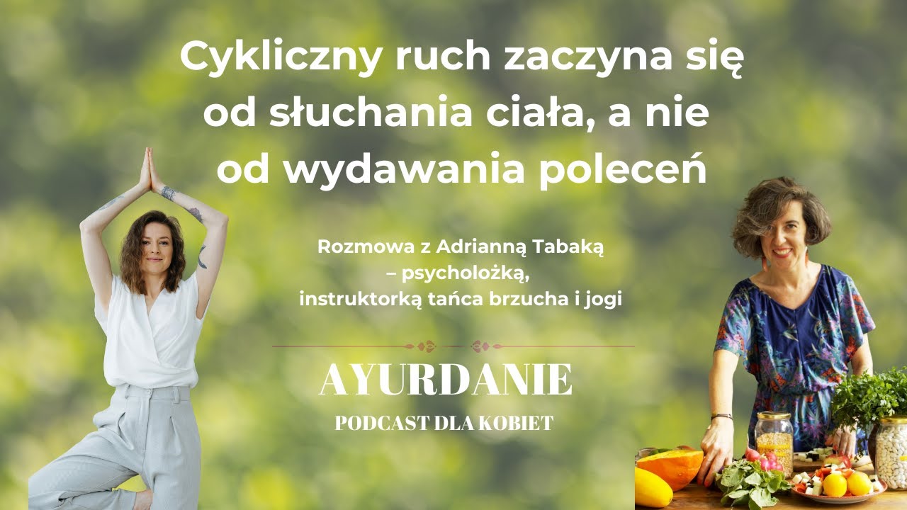 Cykliczny ruch zaczyna się od słuchania ciała, a nie wydawania poleceń