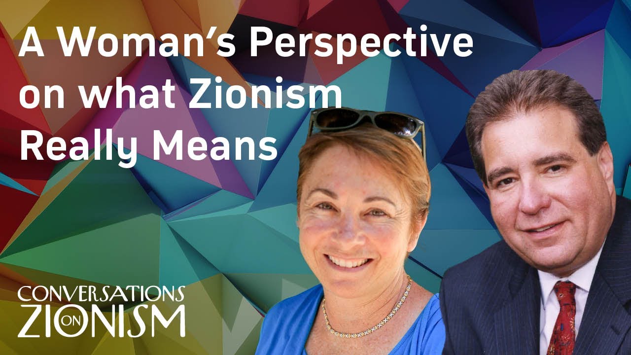 A Woman&rsquo;s Perspective on what Zionism Really Means: Conversations on Zionism Episode 33