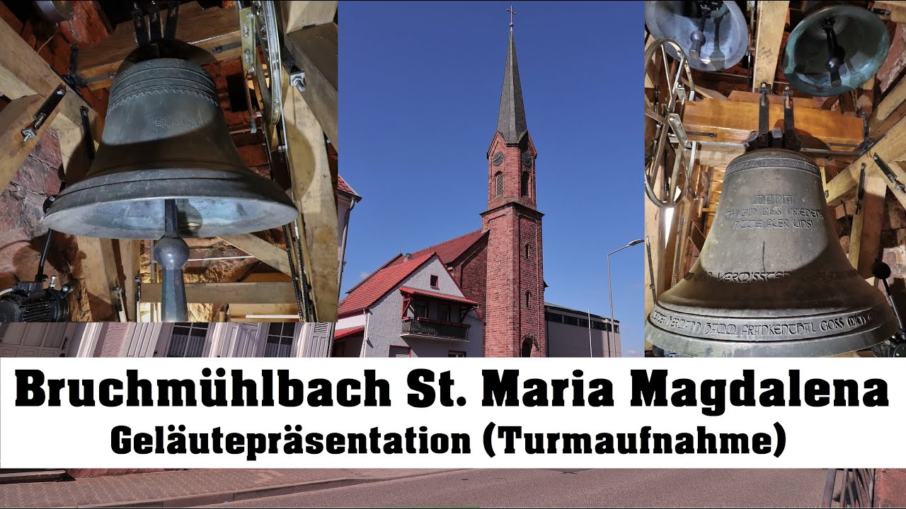 Bruchmühlbach (Bruchmühlbach-Miesau), St. Maria Magdalena, Geläutepräsentation (Turmaufnahme)