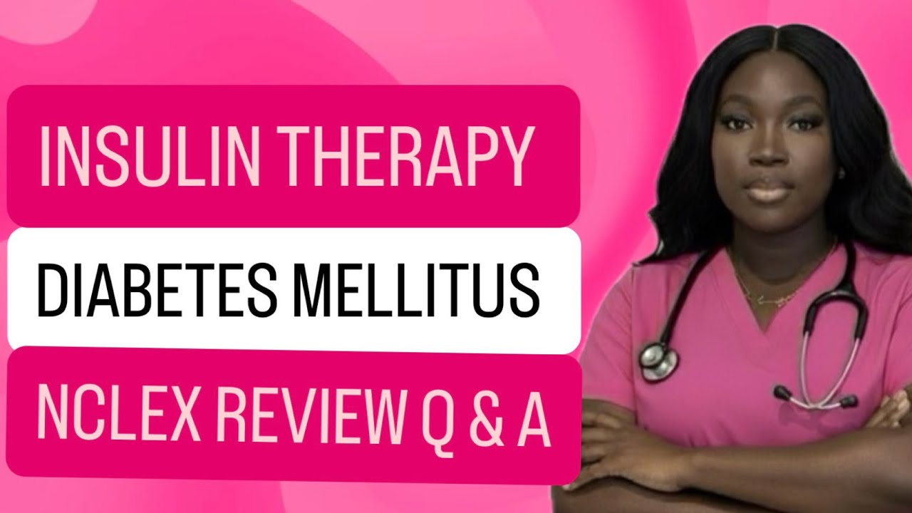 Diabetes & Insulin Nursing NCLEX Review Q&A
