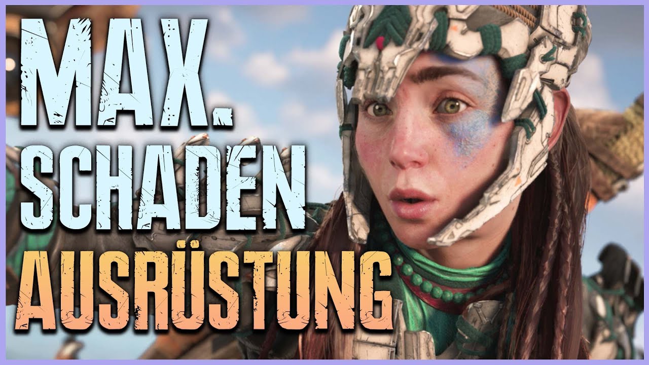 Max. Schaden Ausrüstung - Build - Horizon Forbidden West - Rüstung Waffe Fertigkeiten