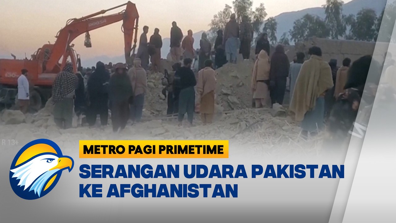Pakistan Lancarkan Serangan Militer di Perbatasan Afghanistan - [Metro Pagi Primetime]