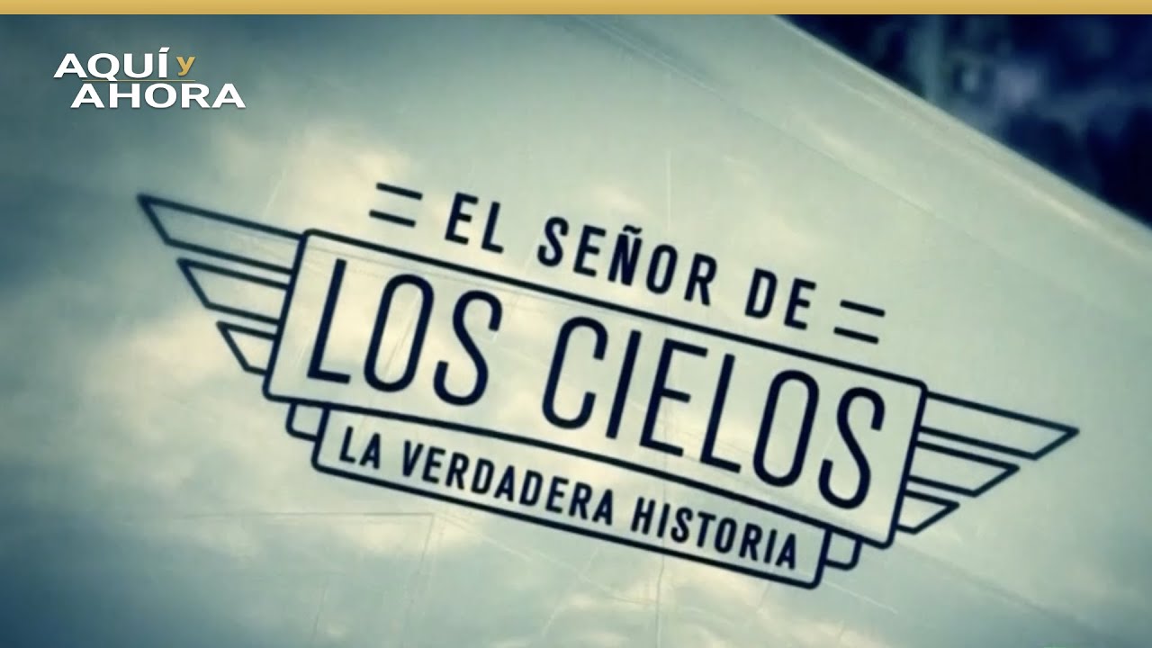 El se&ntilde;or de los cielos, la verdadera historia | Especial de Aqu&iacute; y Ahora y Documentales Univision