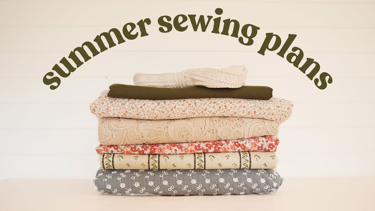 My Summer Sewing Plans + Fabric Haul | SEWING INSPIRATION