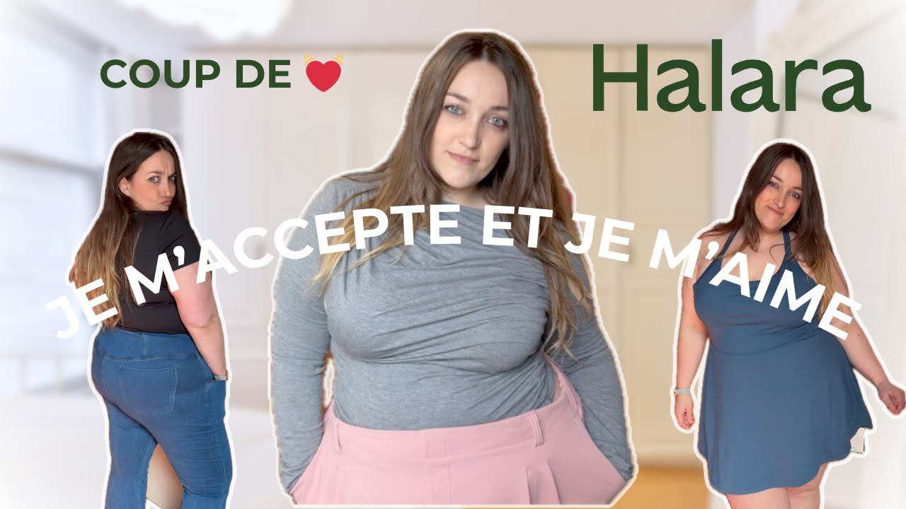 HALARA grandes tailles - J'apprends &agrave; m'accepter