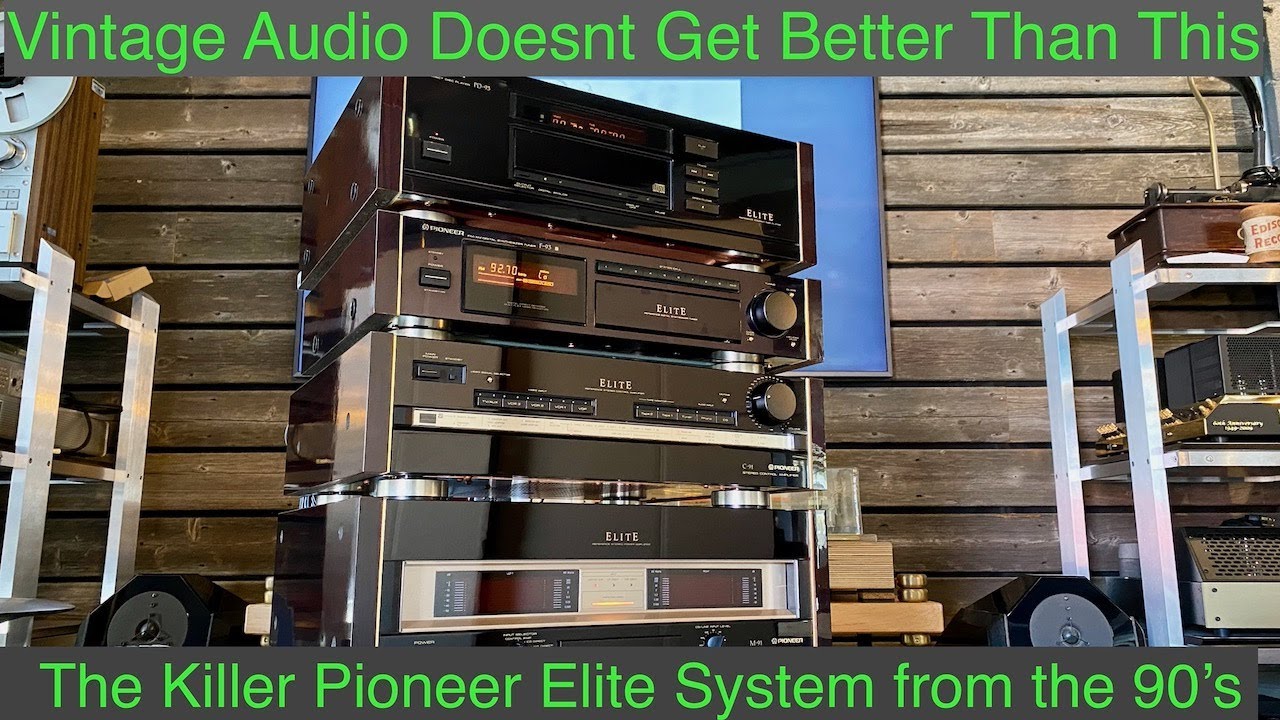 Самая красивая винтажная система всех времен? Серия Pioneer Elite из 90-х.