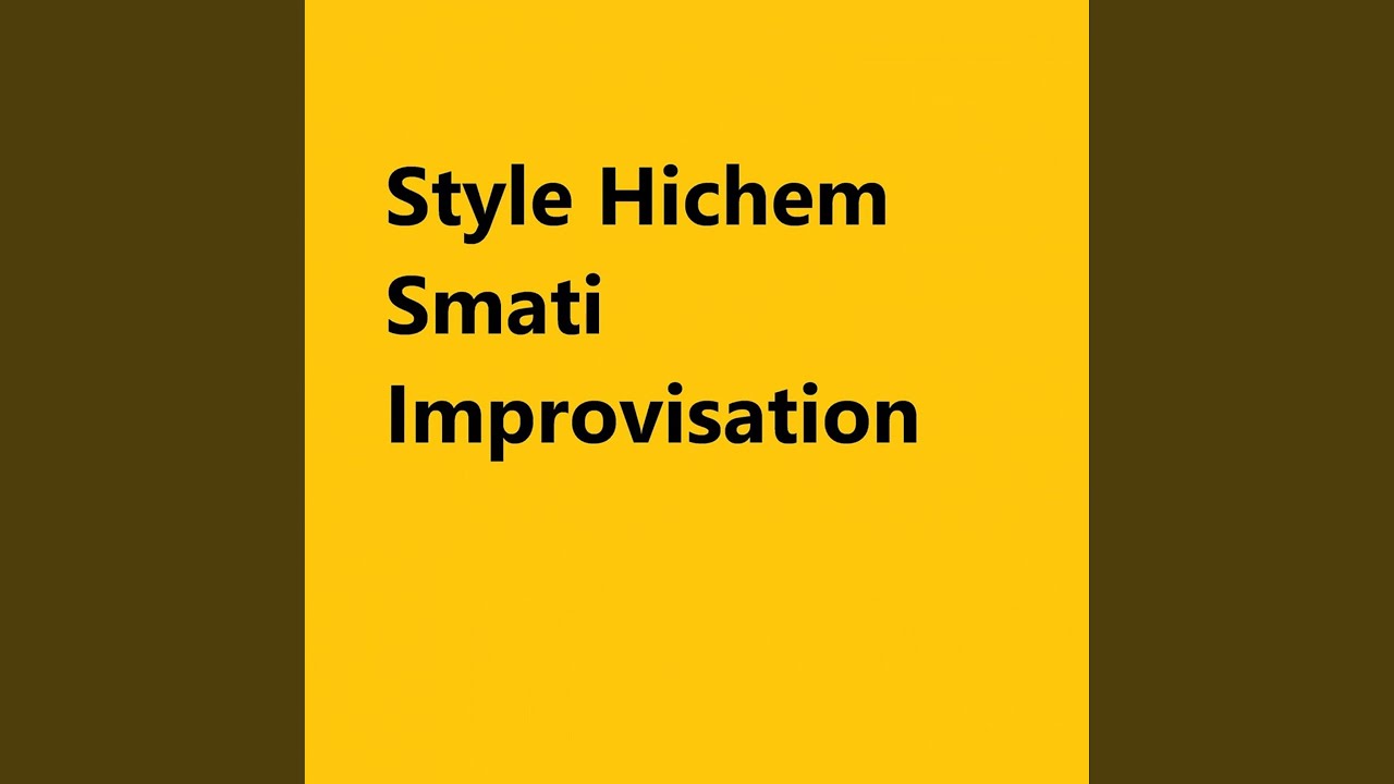 Style Hichem Smati Improvisation