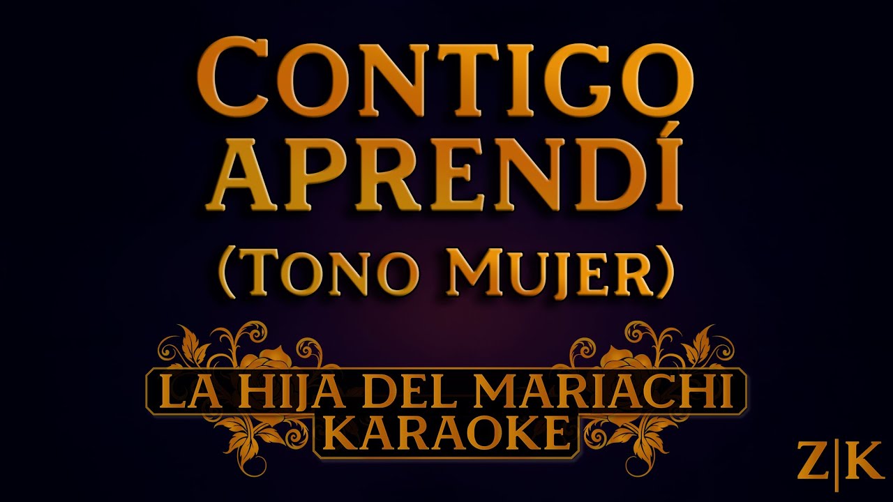Contigo Aprendí (Tono Mujer) - La Hija del Mariachi | Karaoke con letra (Pista original)
