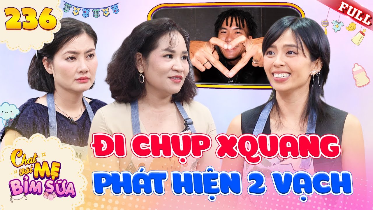 Tâm Sự Mẹ Bỉm Sữa #236 | Vũ công Minh Lễ ĐỨNG HÌNH khi phát hiện 2 vạch ở phòng Xquang