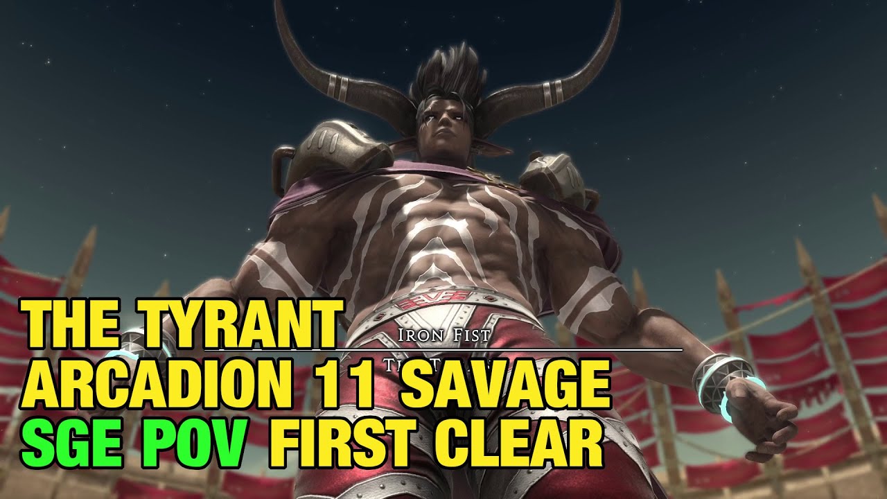 Arcadion M11S First Clear - The Tyrant - SGE PoV