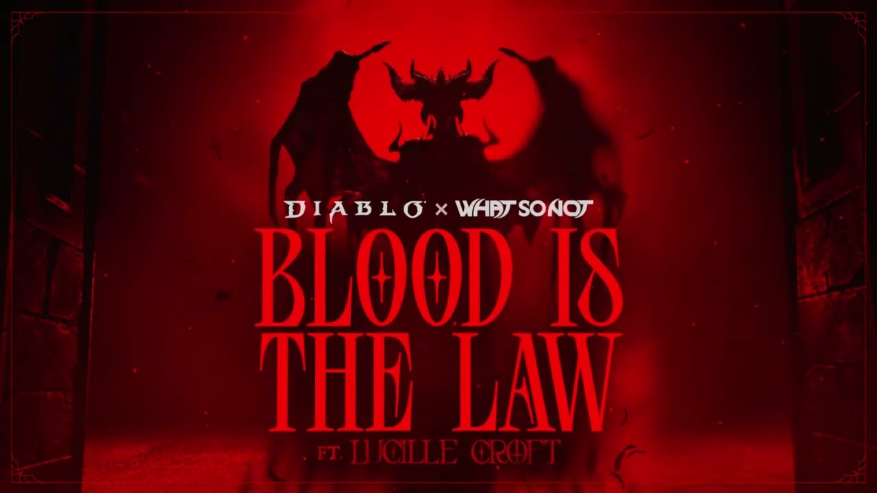 Diablo x What So Not | Blood is the Law при участии Люсиль Крофт