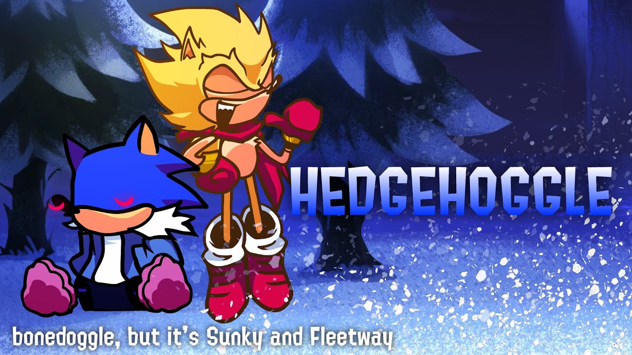 Hedgehoggle - Bonedoggle but Sunky and Fleetway sing it
