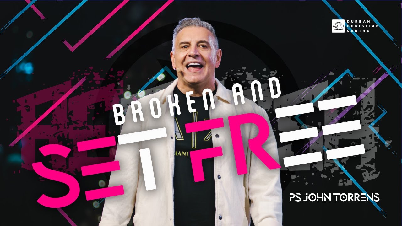 Broken and Set Free | Pastor John Torrens