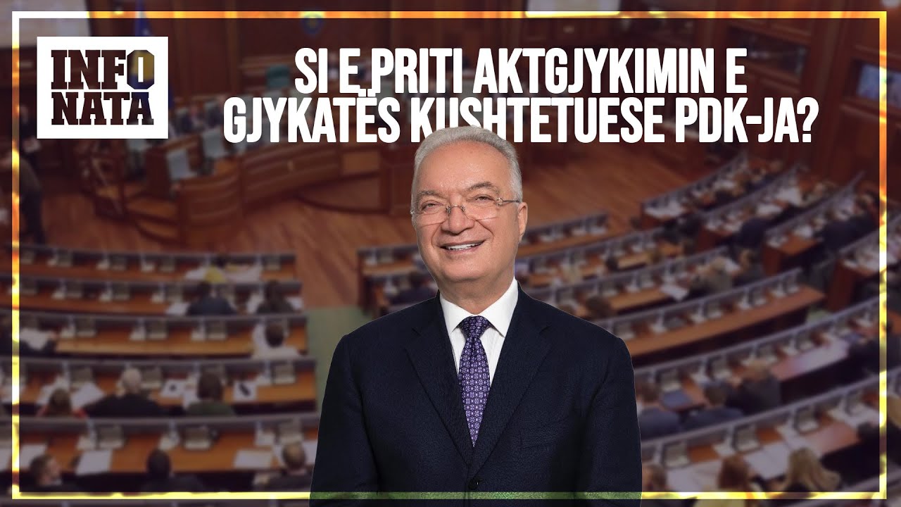 INFO BISEDA - SI E PRITI AKTGJYKIMIN E GJYKATËS KUSHTETUESE PDK-ja? - XHAVIT HALITI