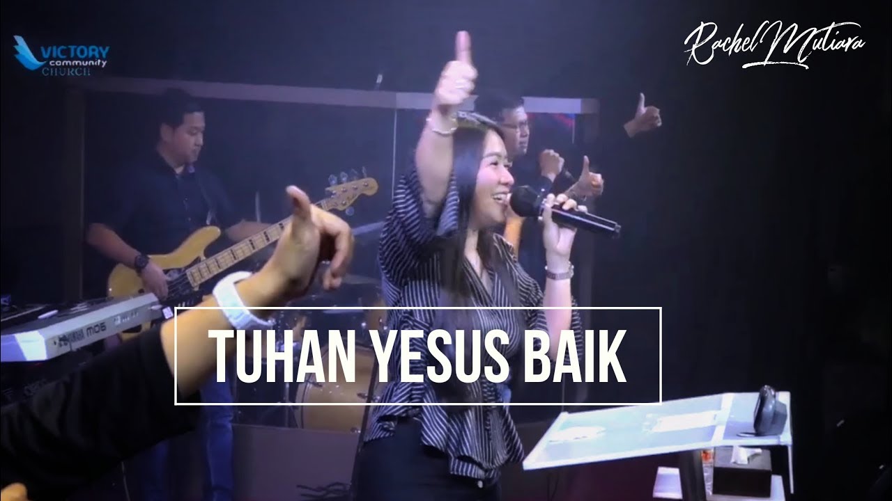 Tuhan Yesus baik - Rachel Mutiara ( Musik Gereja - Lagu Rohani Kristen )