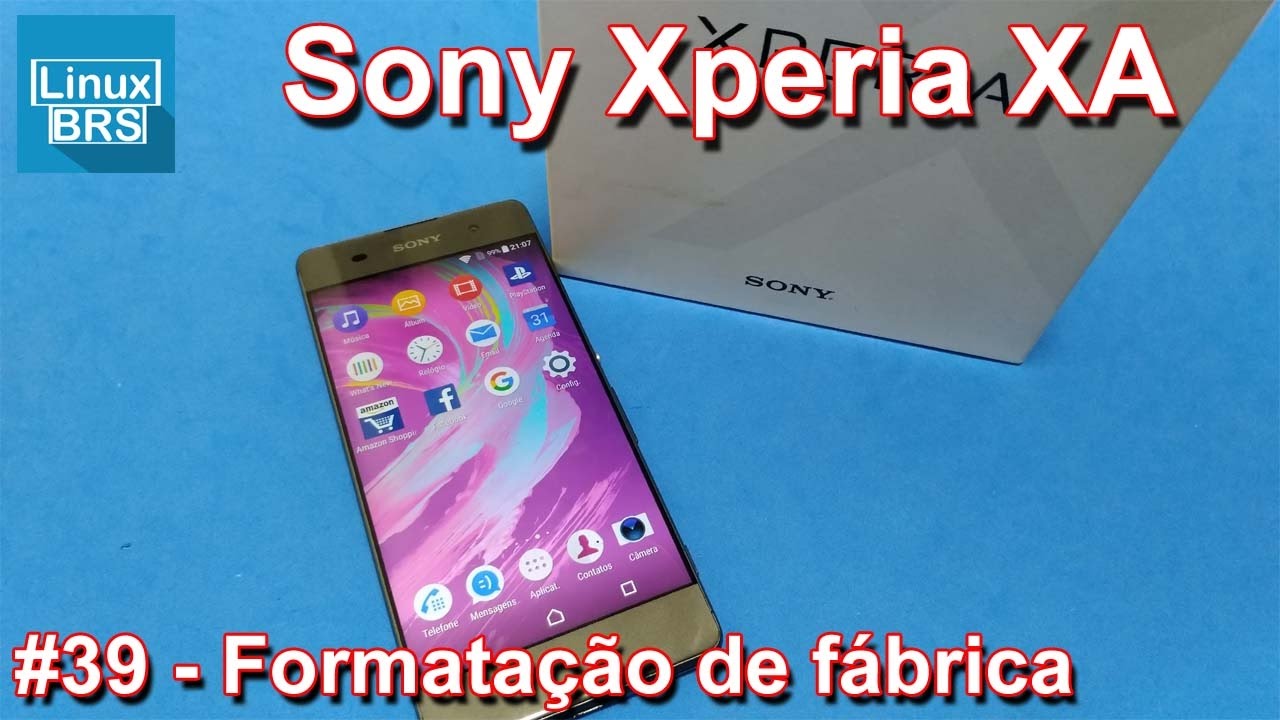 Sony Xperia XA - FORMATAÇÃO DE FÁBRICA (COMO FORMATAR)