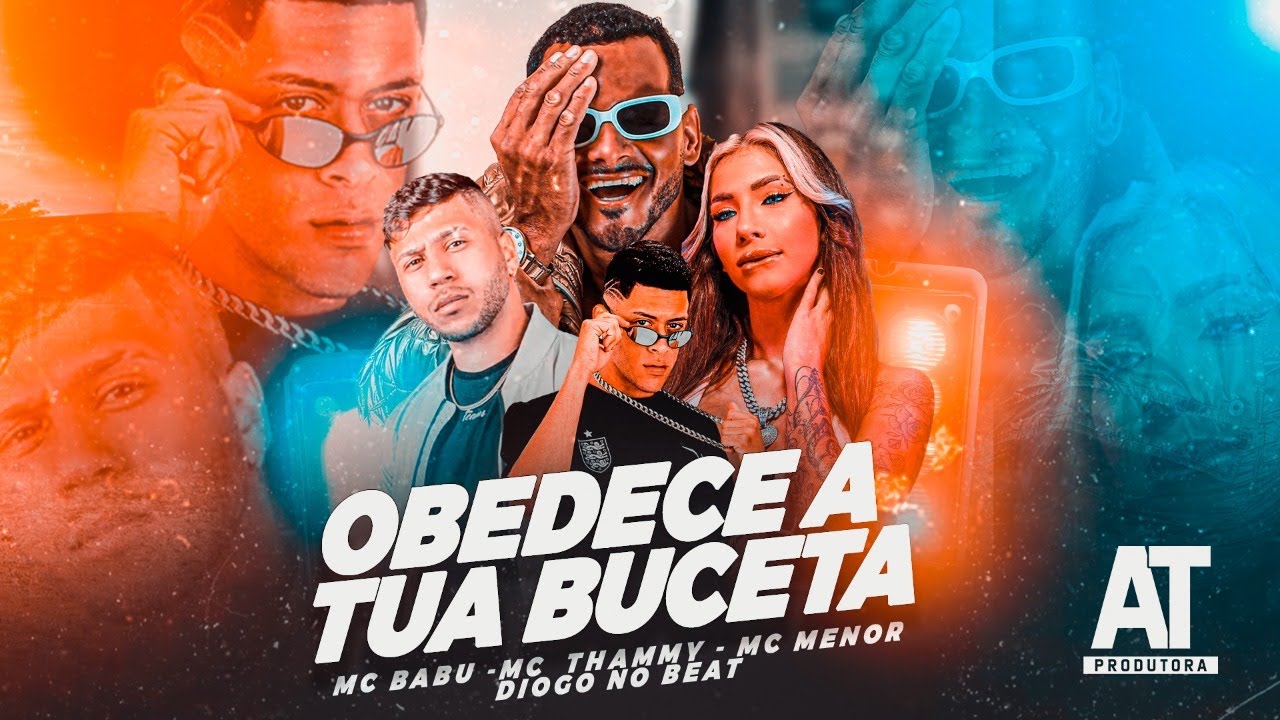 MC BABU, MC MENOR E MC THAMMY - OBEDECE A TUA BUC3T4 - BREGA FUNK