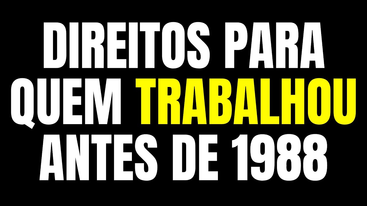 Quem trabalhou antes de 1988 pode ter direito a receber 