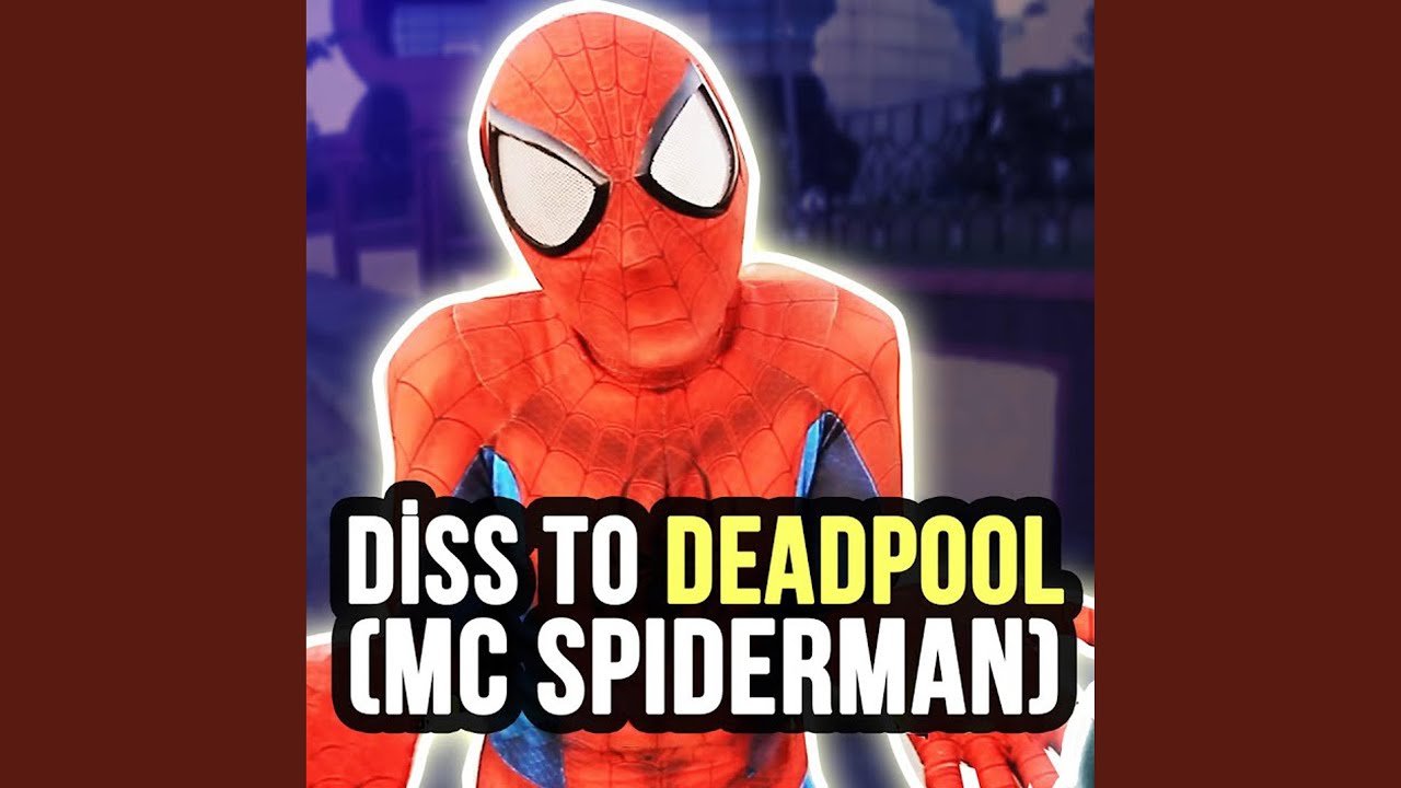 Derdine Derman Spiderman diss to deadpool mc spiderman