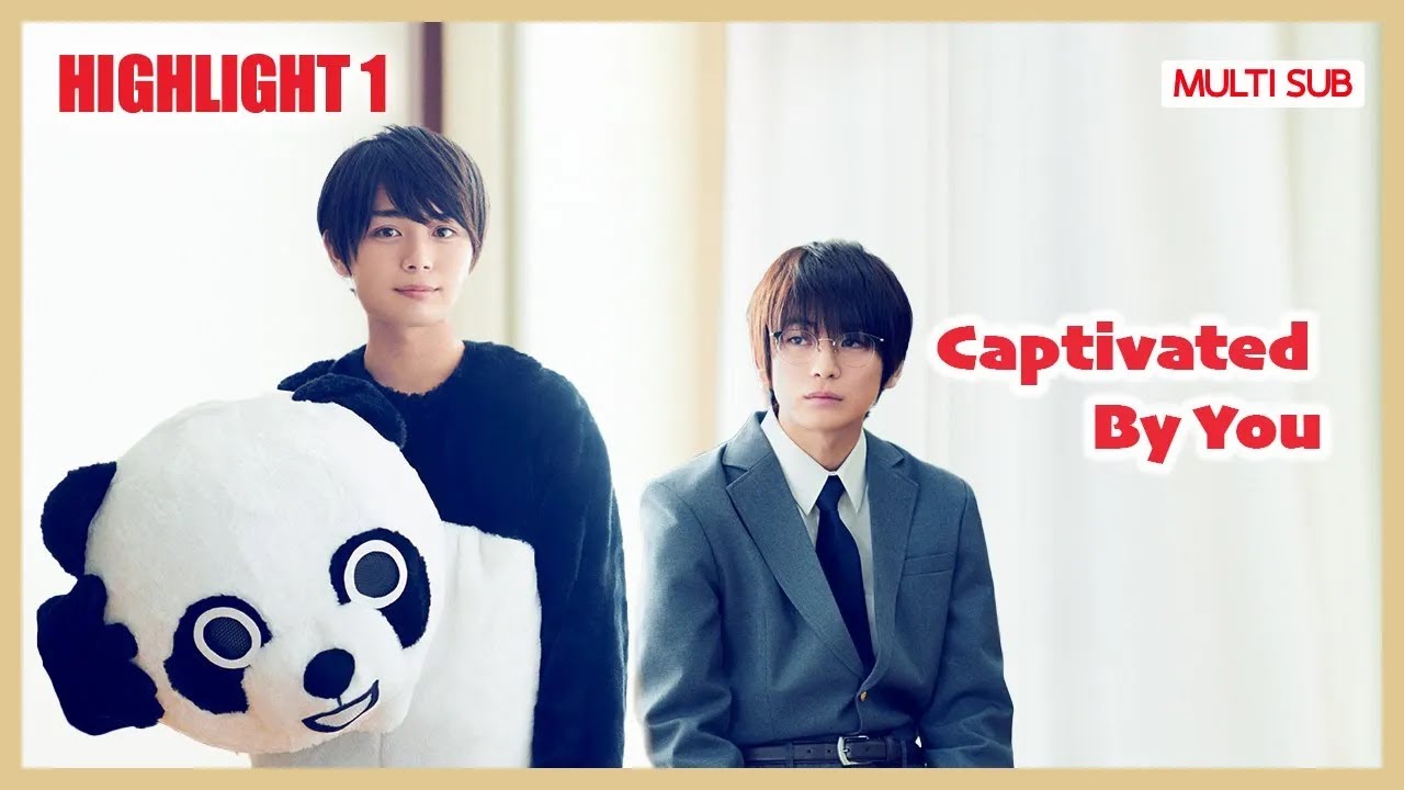 ENG SUB MULTI [Higlight] | Captivated By You | EP1