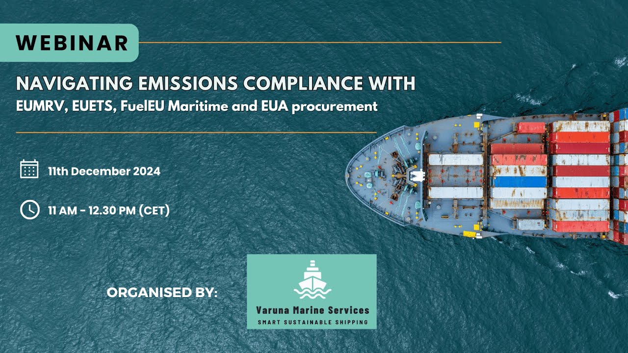 Webinar &ndash; Navigating Regulatory Waters with EU MRV, EU ETS, FuelEU Maritime & EUA Procurement