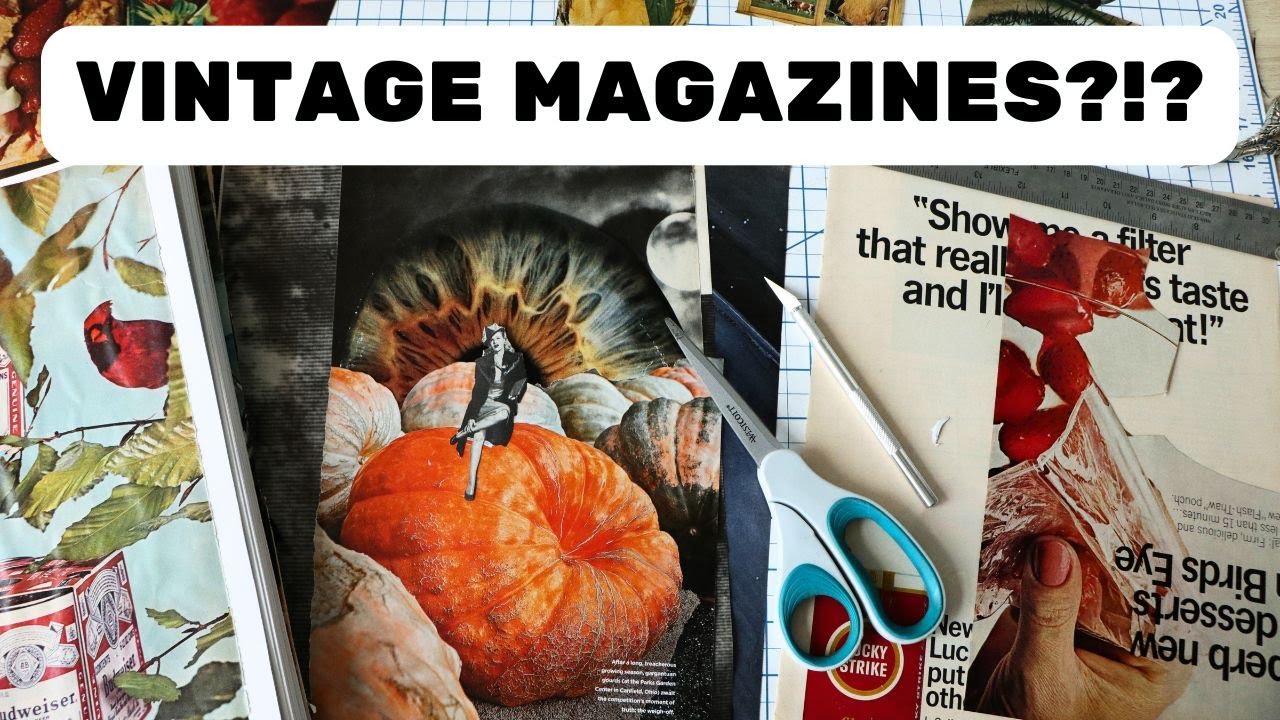 Using VINTAGE MAGAZINES to make art