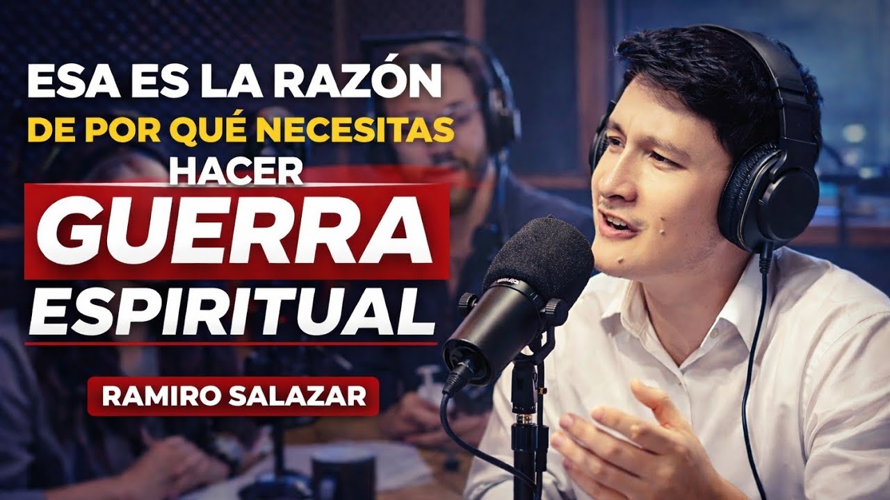 Es la razón de Por qué necesitas hacer guerra espiritual - Ramiro Salazar en un podcast cristiano