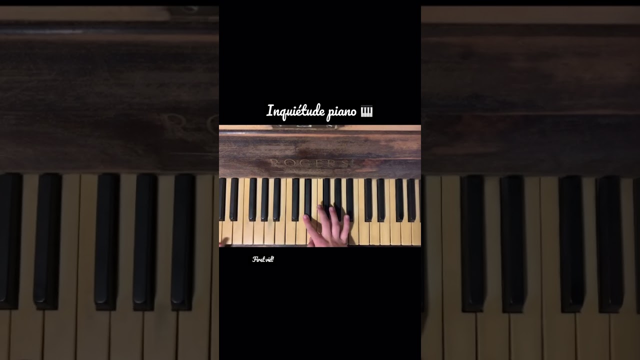 Inqui&eacute;tude piano #piano #firstvideo #music