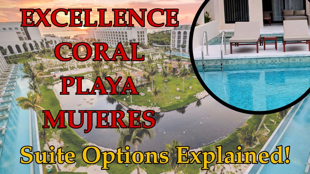 Excellence Coral Playa Mujeres Suites: лучшие и худшие номера, а также что бронировать