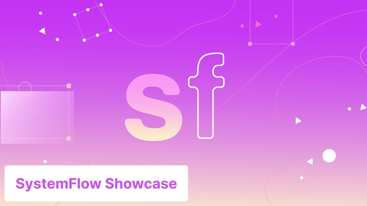 SystemFlow Showcase