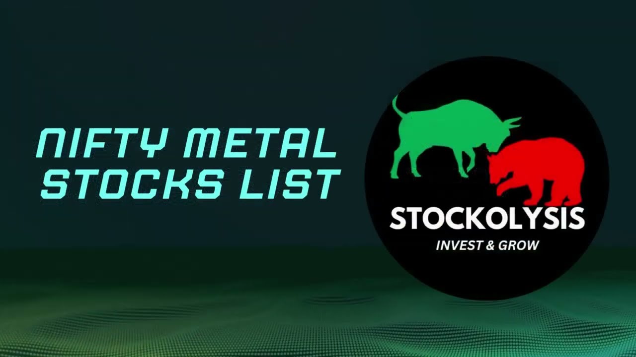 LIST OF NIFTY METAL STOCKS | STOCKS FALL UNDER NIFTY METAL | STOCKOLYSIS