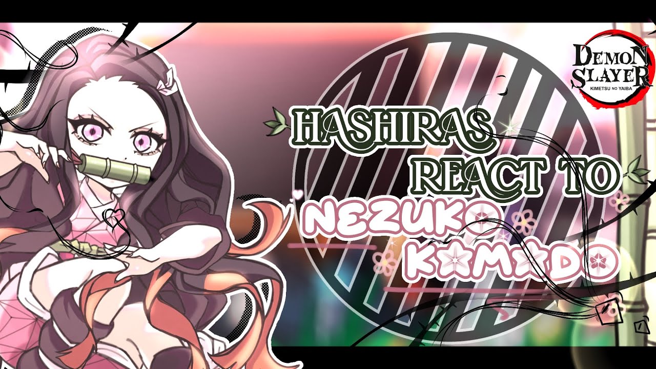 𝗛𝗮𝘀𝗵𝗶𝗿𝗮𝘀 𝗿𝗲𝗮𝗰𝘁 𝘁𝗼 𝗸𝗮𝗺𝗮𝗯𝗼𝗸𝗼 𝘀𝗾𝘂𝗮𝗱|𝟮/𝟲|🌸𝗡𝗲𝘇𝘂𝗸𝗼 𝗞𝗮𝗺𝗮𝗱𝗼🎋|𝗗𝗲𝗺𝗼𝗻 𝘀𝗹𝗮𝘆𝗲𝗿/𝗞𝗻𝘆|𝗠𝗮𝗻𝗴𝗮/⚠️𝗔𝗻𝗶𝗺𝗲 𝘀𝗽𝗼𝗶𝗹𝗲𝗿𝘀⚠️
