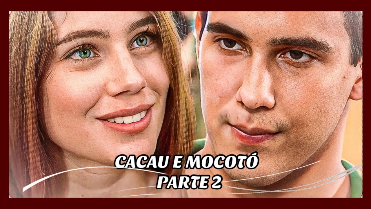 A HISTÓRIA DE CACAU E MOCOTÓ- PARTE 2