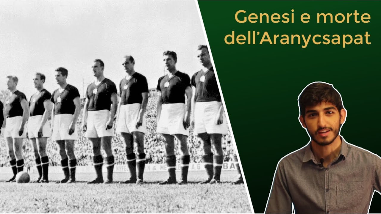 L'Ungheria del '54: Genesi e morte dell'Aranycsapat [Calcio]