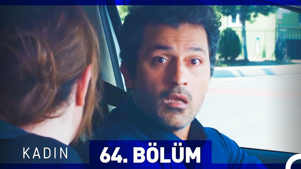 Kadın 64. Bölüm (Sezon Finali)