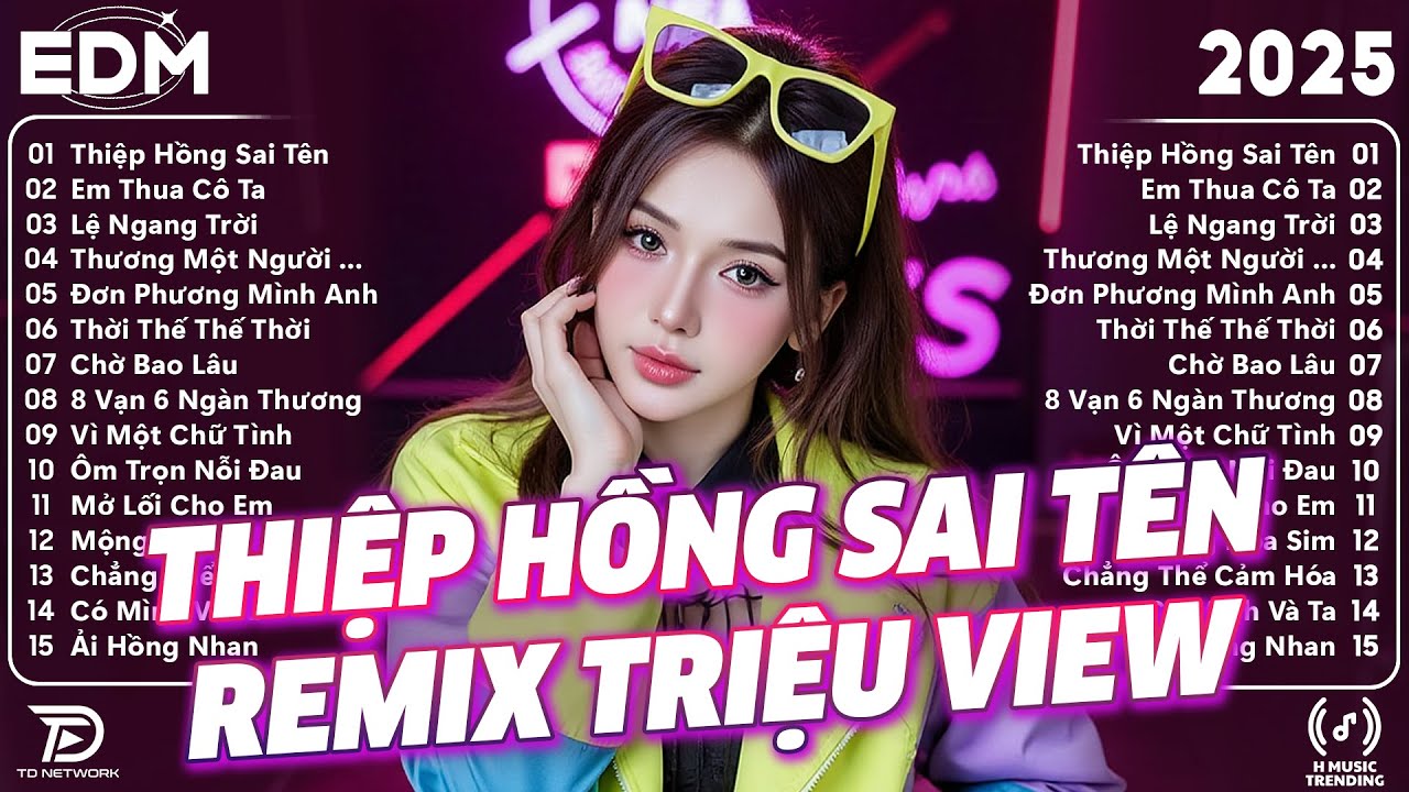 Thiệp Hồng Sai Tên Remix ♫ BXH Nhạc Trẻ Remix Gây Bão 2026 ♫ Top 15 Bản EDM TikTok Hot Trend 2026