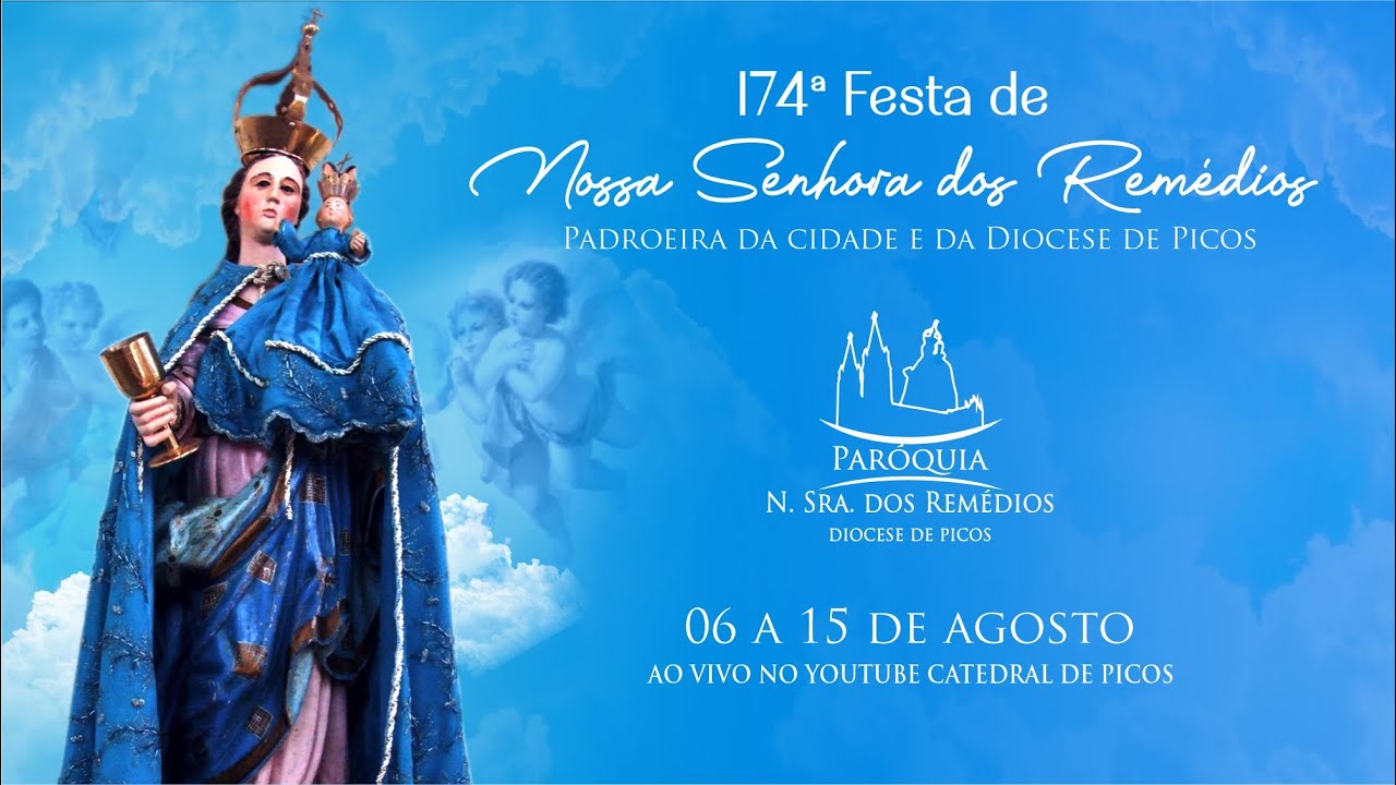 174ª MISSA SOLENE DE NOSSA SENHORA DOS REMÉDIOS - CATEDRAL - PICOS-PI -  15.08.24