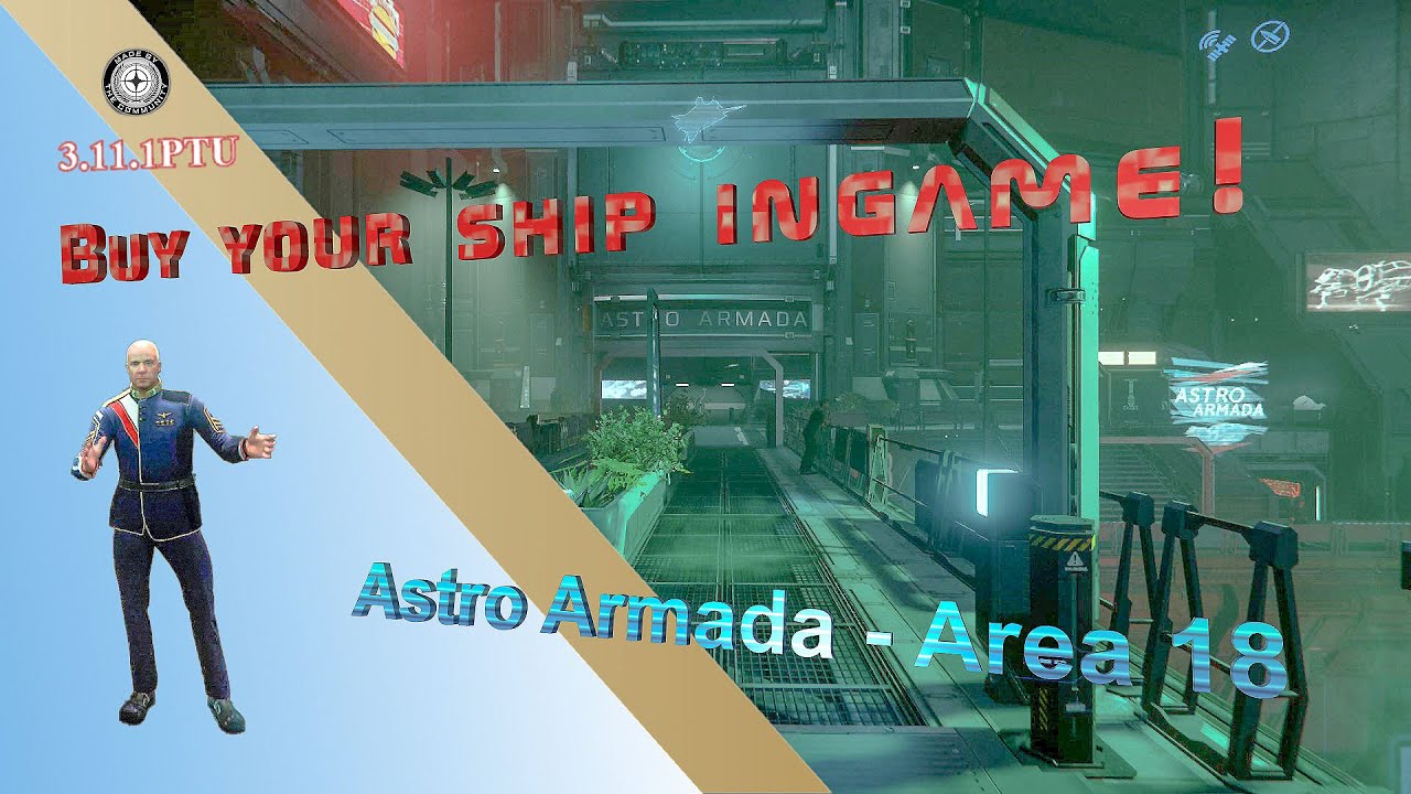 Star Citizen Video - Buy your ship ingame! - Astro Armada - Area 18