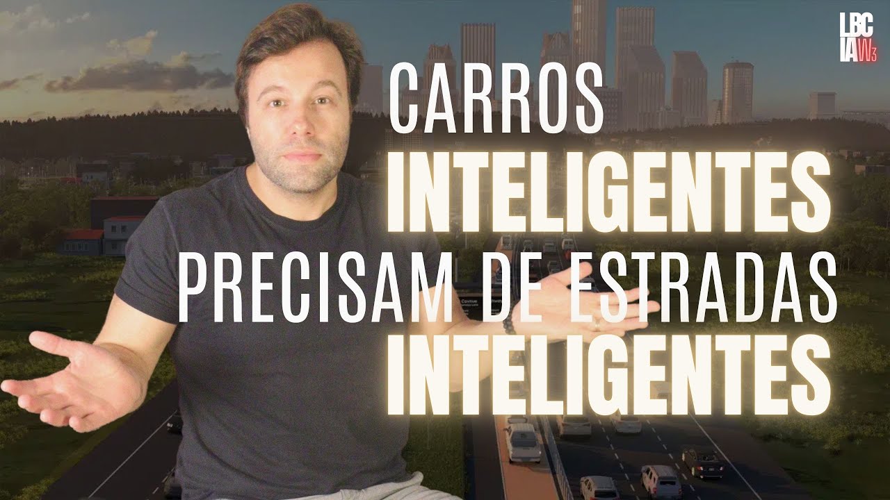 Carros inteligentes precisam de estradas inteligentes