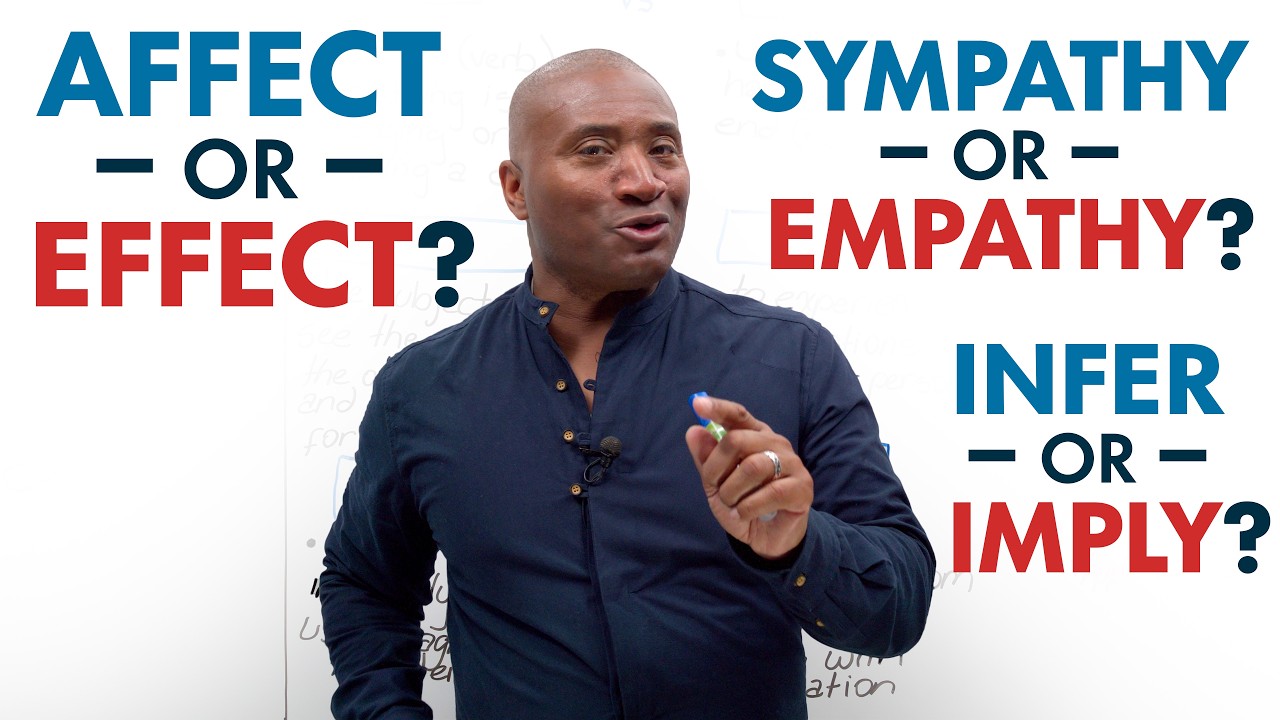 AFFECT or EFFECT? Infer or Imply? Sympathy or Empathy?