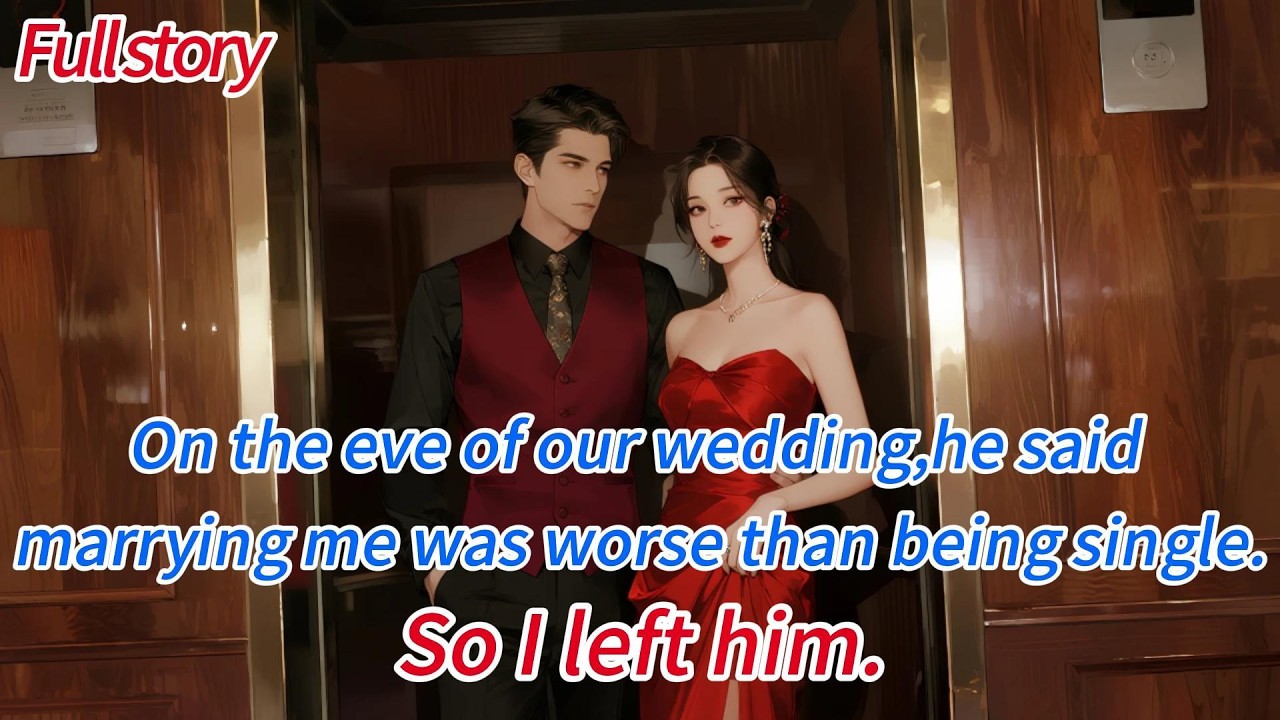 On the eve of our wedding, he said marrying me was worse than being single.So I left him.