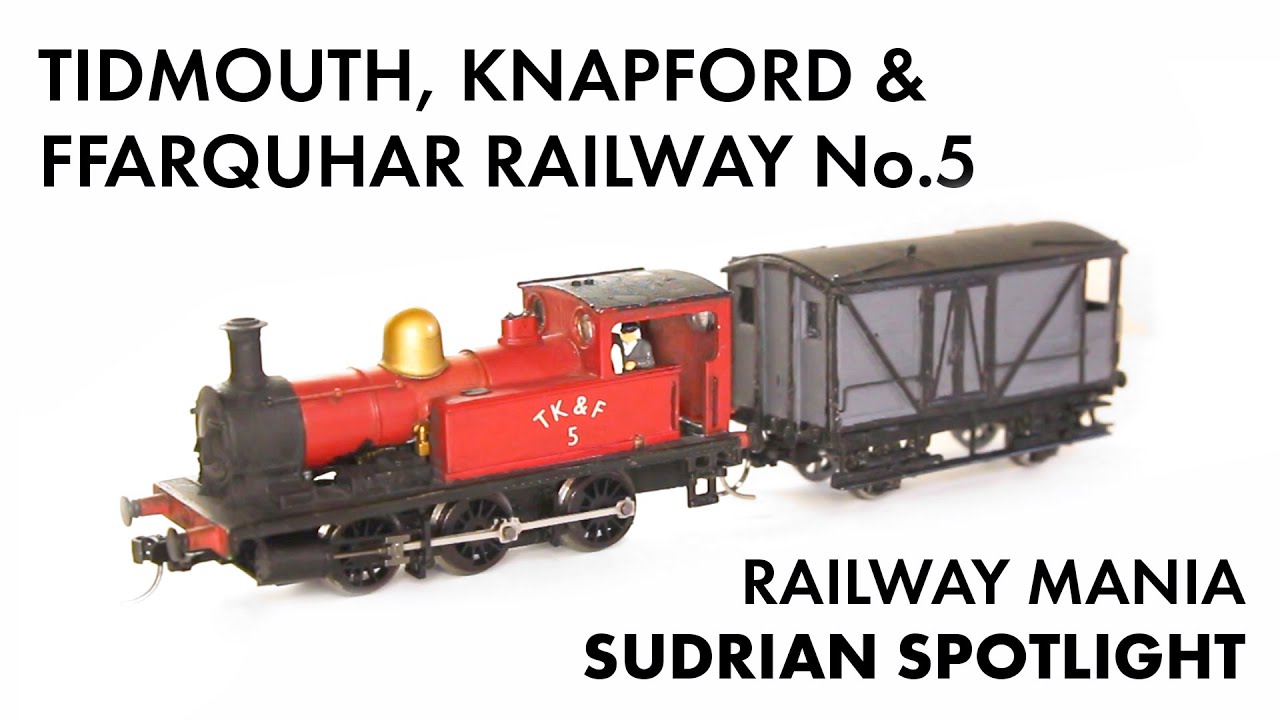 Sudrian Spotlight - Tidmouth, Knapford & Ffarquhar No.5