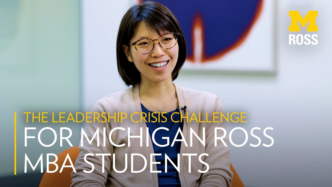 The Life-Changing Leadership Crisis Challenge at Michigan Ross